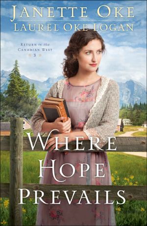 [Return to the Canadian West 03] • Where Hope Prevails (Return to the Canadian West Book #3)